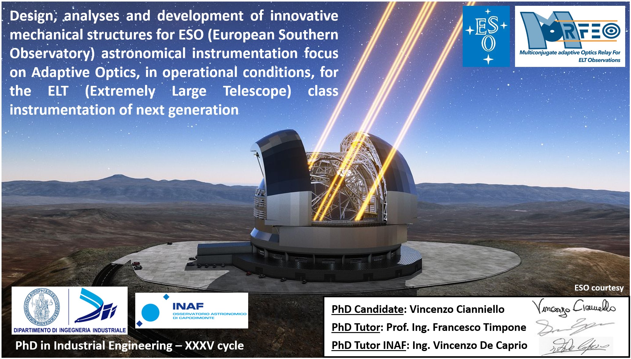 Design, analyses and development of innovative mechanical structures for ESO (European Southern Observatory) astronomical instrumentation focus on Adaptive Optics, in operational conditions, for the ELT (Extremely Large Telescope) class instrumentation of next generation